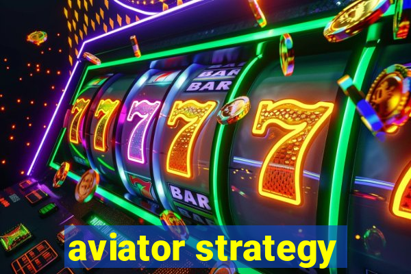 aviator strategy