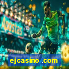 ejcasino .com