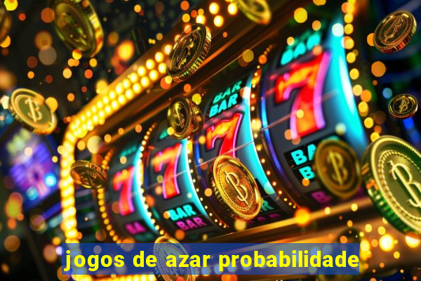 jogos de azar probabilidade