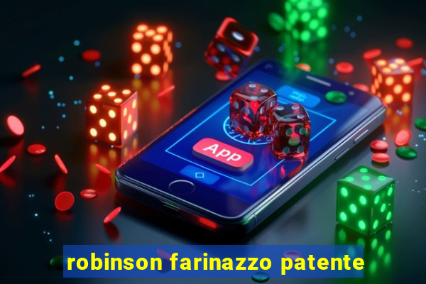 robinson farinazzo patente