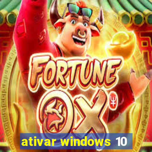 ativar windows 10