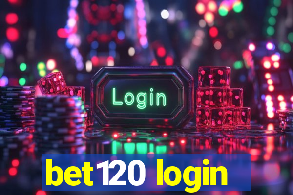 bet120 login