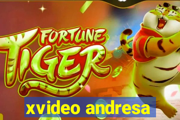 xvideo andresa