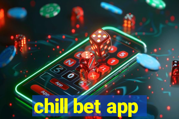 chill bet app