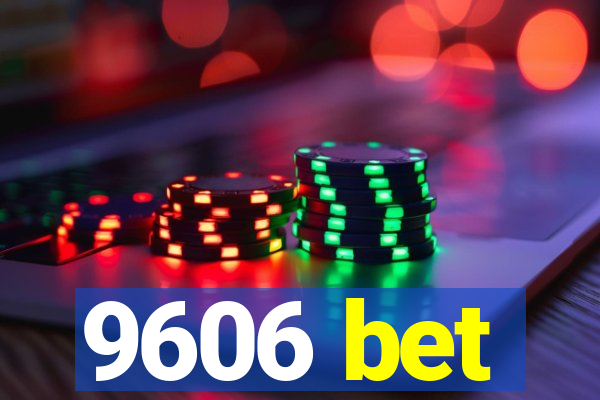 9606 bet