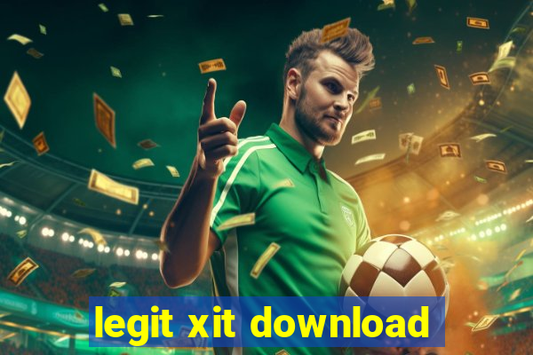 legit xit download