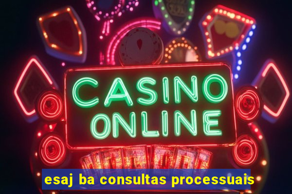 esaj ba consultas processuais