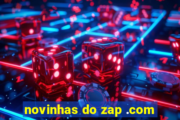 novinhas do zap .com