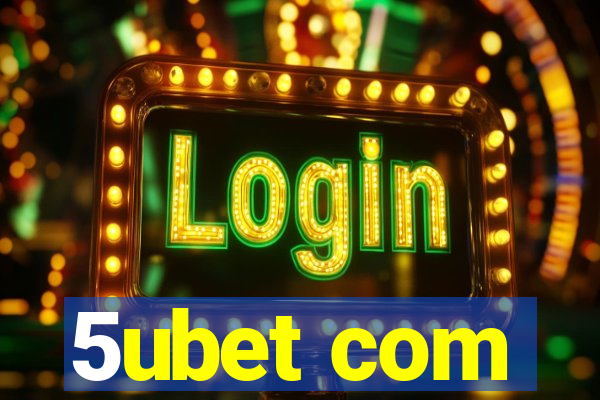 5ubet com