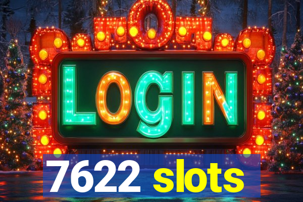 7622 slots