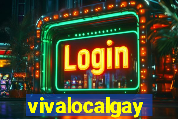 vivalocalgay