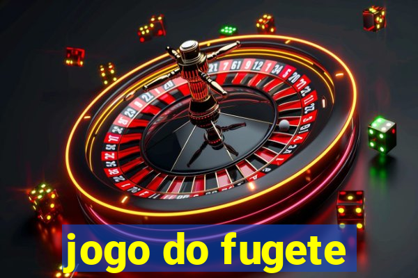 jogo do fugete