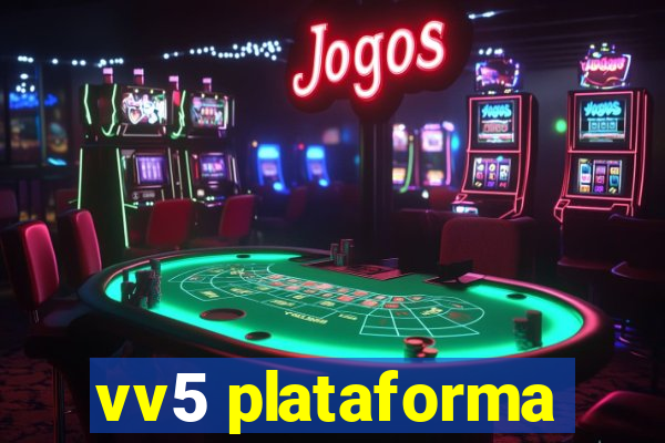 vv5 plataforma