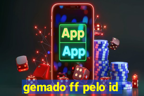 gemado ff pelo id