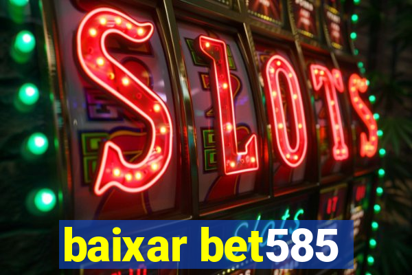 baixar bet585