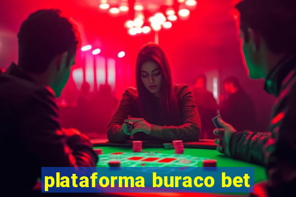 plataforma buraco bet