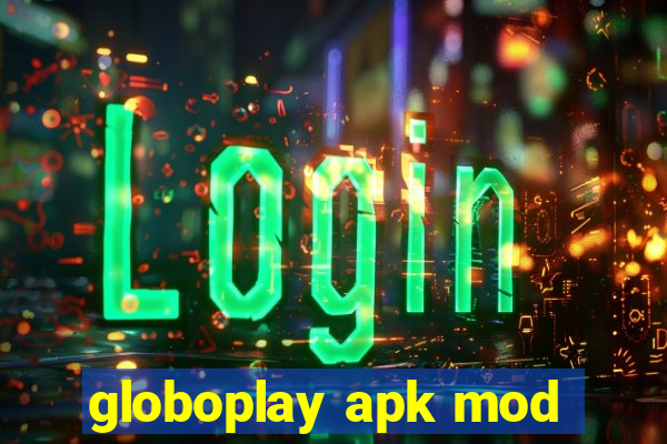 globoplay apk mod