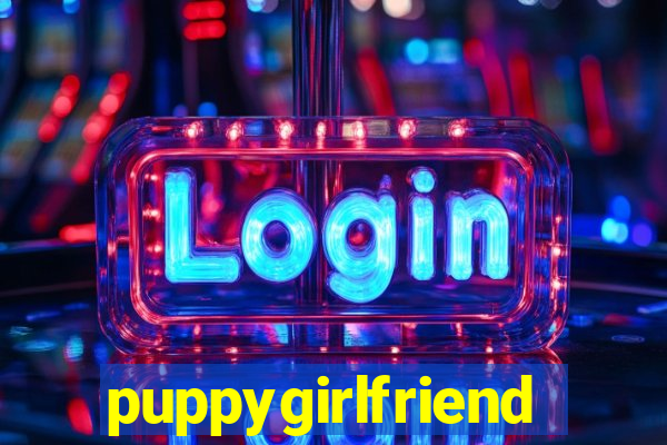 puppygirlfriend