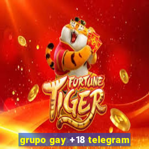 grupo gay +18 telegram