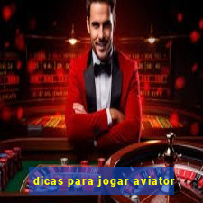 dicas para jogar aviator