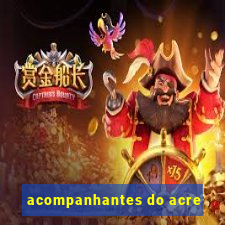 acompanhantes do acre