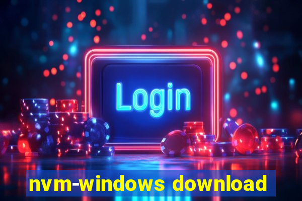 nvm-windows download