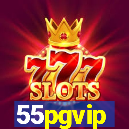 55pgvip