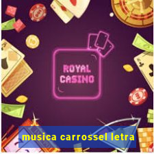 musica carrossel letra