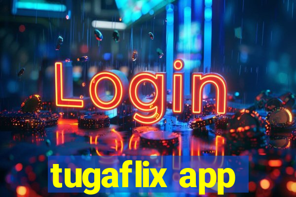 tugaflix app