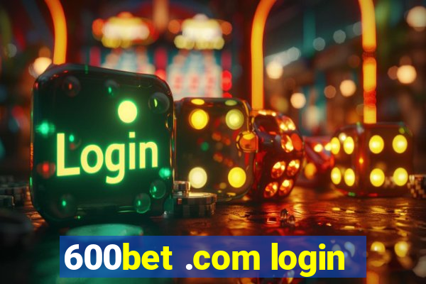 600bet .com login