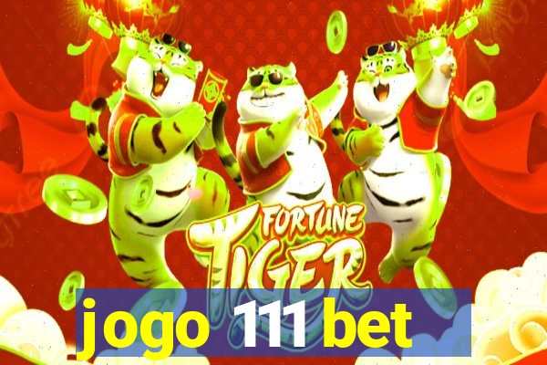 jogo 111 bet