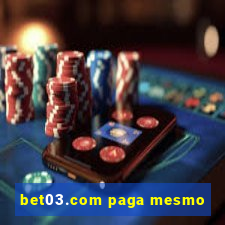 bet03.com paga mesmo