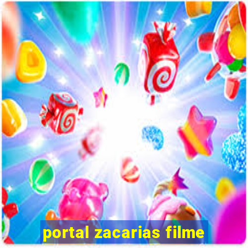 portal zacarias filme