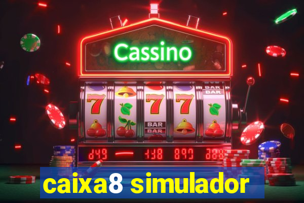 caixa8 simulador