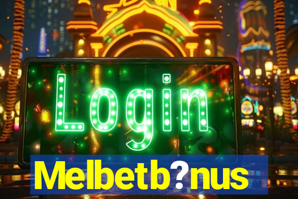 Melbetb?nus