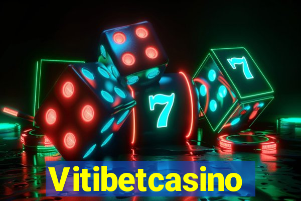 Vitibetcasino