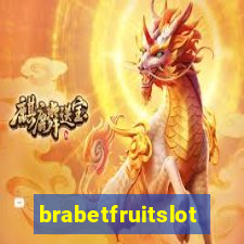 brabetfruitslot