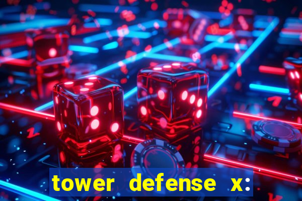 tower defense x: beta codes