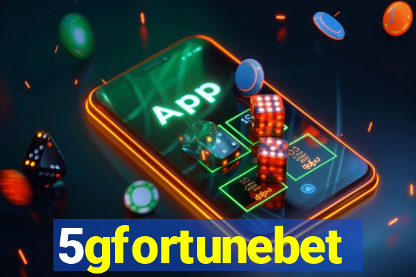 5gfortunebet