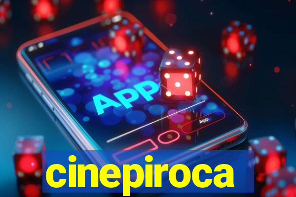 cinepiroca