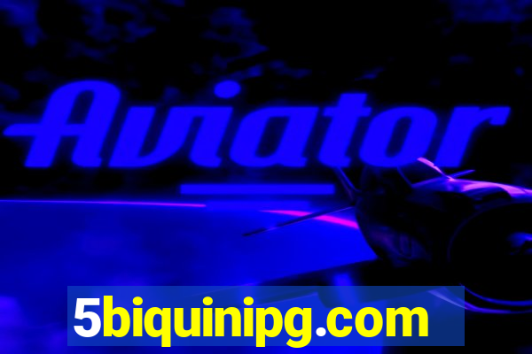 5biquinipg.com