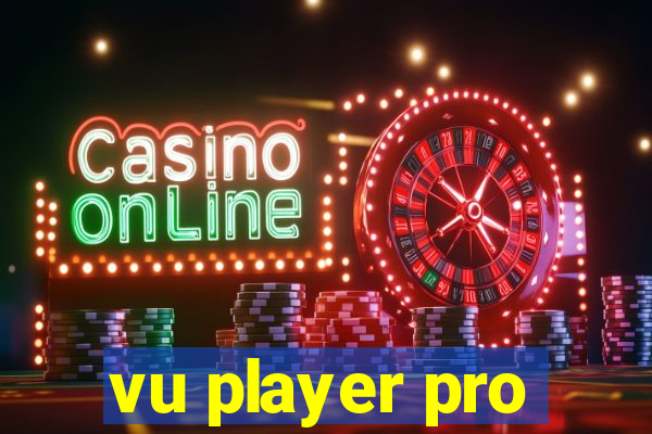 vu player pro