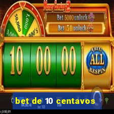 bet de 10 centavos