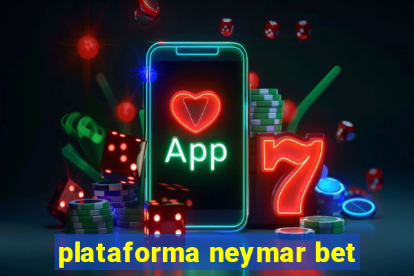 plataforma neymar bet