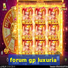 forum gp luxuria