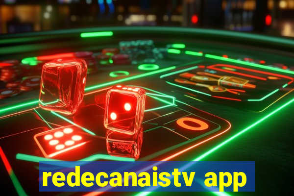 redecanaistv app