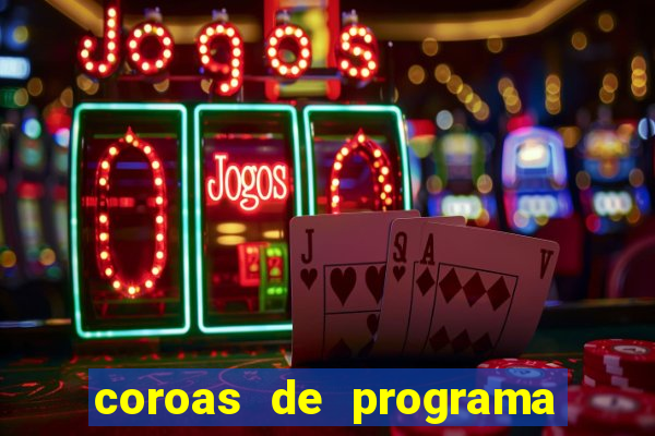 coroas de programa porto alegre