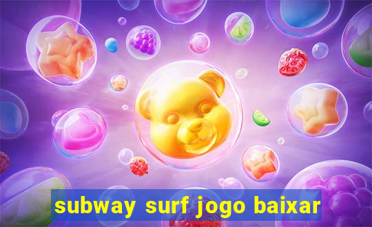 subway surf jogo baixar