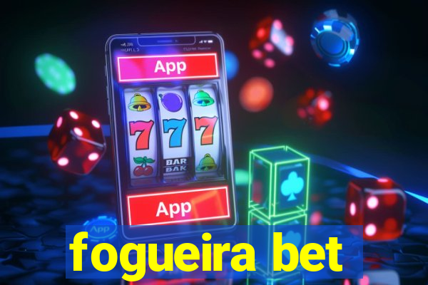 fogueira bet