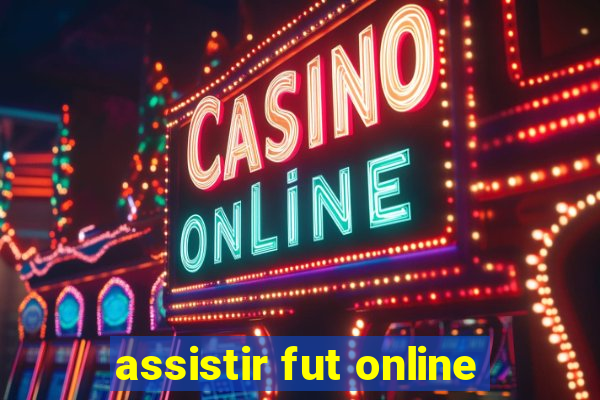 assistir fut online